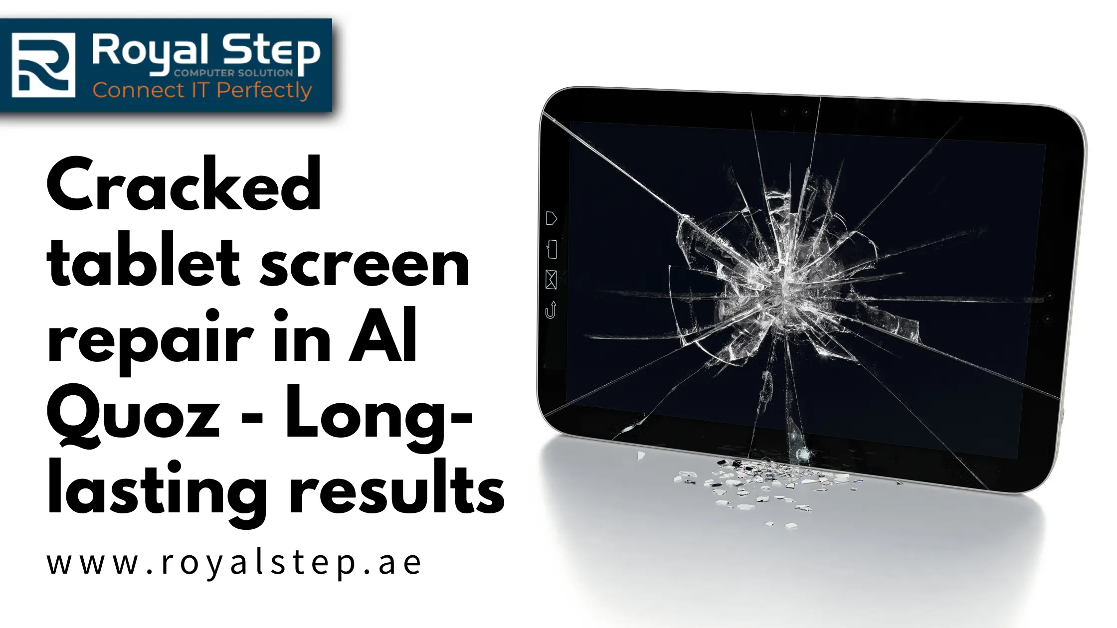 Cracked tablet screen repair in Al Quoz - Long-lasting results