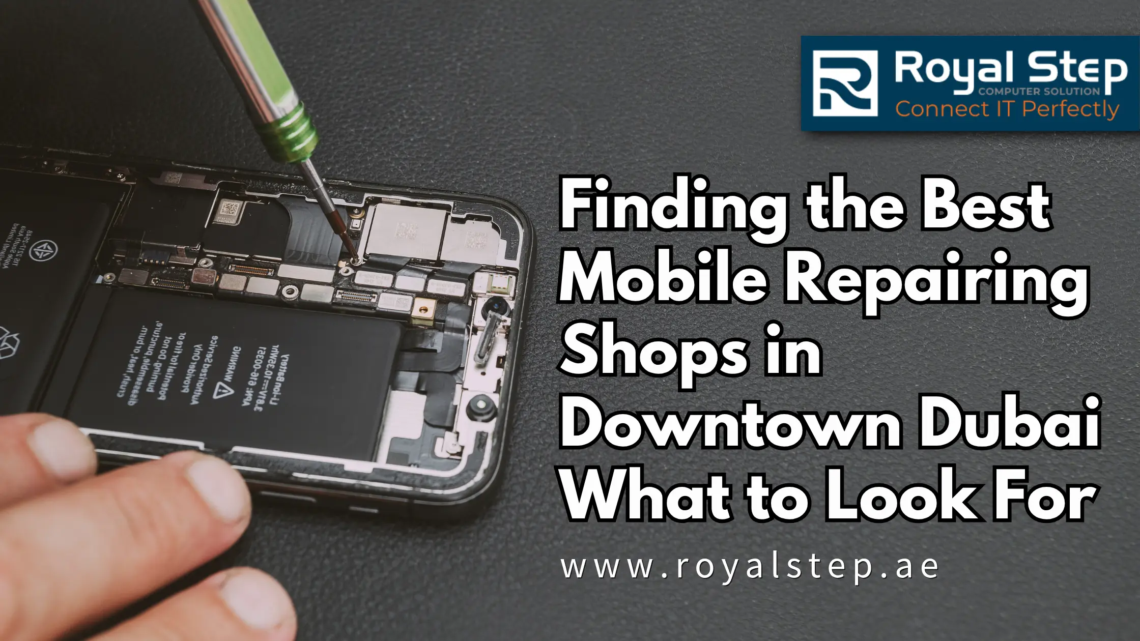 Finding the Best Mobile Repairing Shops in Downtown Dubai | What to Look For