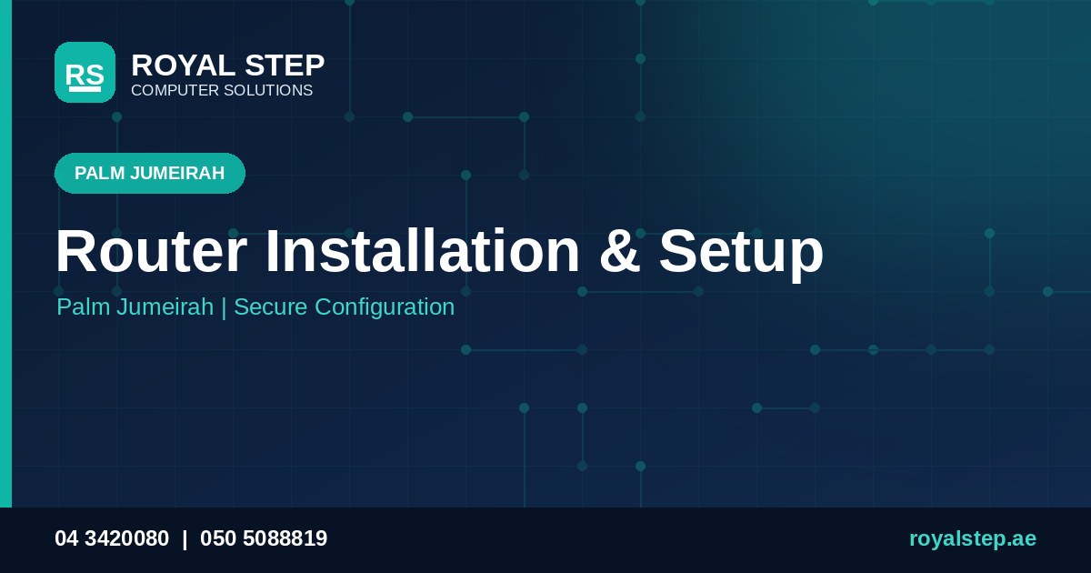 router-installation-and-setup-in-palm-jumeirah